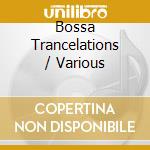 Bossa Trancelations / Various cd