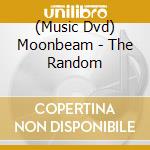 (Music Dvd) Moonbeam - The Random cd