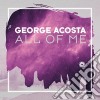 George Acosta - All Of Me cd