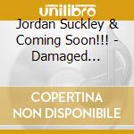 Jordan Suckley & Coming Soon!!! - Damaged Presents Charged (2 Cd)