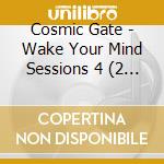 Cosmic Gate - Wake Your Mind Sessions 4 (2 Cd) cd