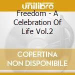 Freedom - A Celebration Of Life Vol.2 cd