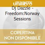 Dj Dazzle - Freedom:Norway Sessions cd