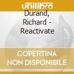 Durand, Richard - Reactivate cd musicale