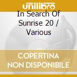 In Search Of Sunrise 20 / Various cd