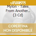 Mylon - Tales From Another.. (3 Cd) cd