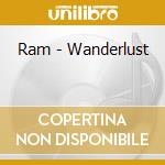 Ram - Wanderlust cd musicale