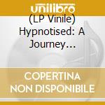 (LP Vinile) Hypnotised: A Journey Through Belgian Trance Music (1992-2003) / Various (3 Lp) lp vinile