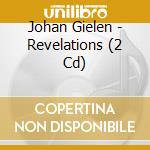 Johan Gielen - Revelations (2 Cd)
