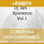 Dj Jani - Xperience Vol.1 cd