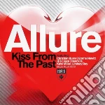 Allure - Kiss From The Past cd