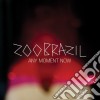 Zoo Brazil - Any Moment Now cd