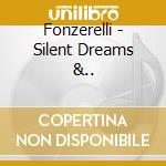 Fonzerelli - Silent Dreams &.. cd