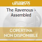 The Ravenous - Assembled cd