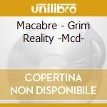 Macabre - Grim Reality -Mcd- cd musicale di Macabre