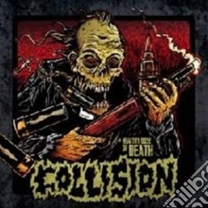 Collision - A Healthy Dose Of Death cd musicale di Collision