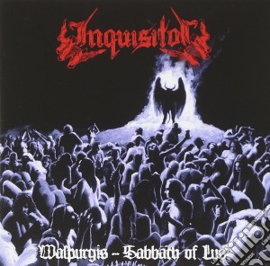 Inquisitor - Walpurgis - Sabbath Of Lust (2 Cd) cd musicale di Inquisitor
