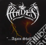 Hades - …again Shall Be cd