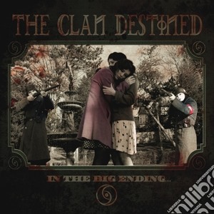 (LP Vinile) Clan Destined (The) - In The Big Ending lp vinile di Clan Destined (The)