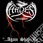 Hades - ...Again Shall Be cd