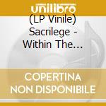 (LP Vinile) Sacrilege - Within The Prophecy lp vinile di Sacrilege