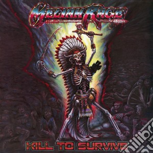 Meliah Rage - Kill To Survive (2 Cd) cd musicale di Meliah Rage