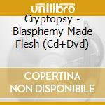 Cryptopsy - Blasphemy Made Flesh (Cd+Dvd) cd
