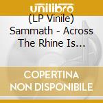 (LP Vinile) Sammath - Across The Rhine Is Only Death vinile