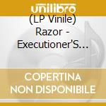 (LP Vinile) Razor - Executioner'S Song - Reissue lp vinile
