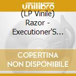 (LP Vinile) Razor - Executioner'S Song - Reissue vinile