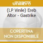 (LP Vinile) Ereb Altor - Gastrike vinile