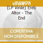 (LP Vinile) Ereb Altor - The End vinile