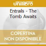 Entrails - The Tomb Awaits cd