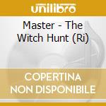 Master - The Witch Hunt (Ri) cd