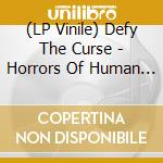 (LP Vinile) Defy The Curse - Horrors Of Human Sacrifice vinile