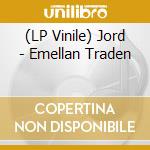 (LP Vinile) Jord - Emellan Traden vinile
