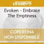 Evoken - Embrace The Emptiness cd