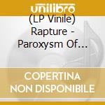 (LP Vinile) Rapture - Paroxysm Of Hatred vinile