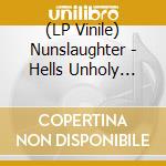 (LP Vinile) Nunslaughter - Hells Unholy Fire vinile