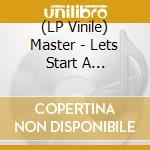 (LP Vinile) Master - Lets Start A War/Trans. Red lp vinile