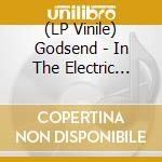 (LP Vinile) Godsend - In The Electric Mist vinile