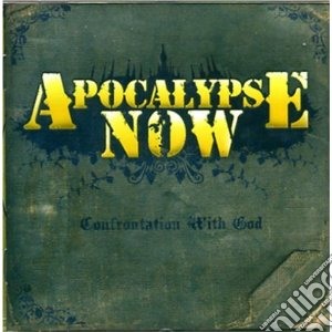 Apocalypse Now - Confrontation With God cd musicale di Now Apocalypse