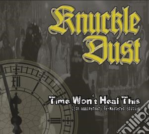 Knuckledust - Time Won T Heal This cd musicale di Knuckledust