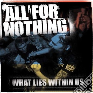 All For Nothing - What Lies Within Us cd musicale di All For Nothing