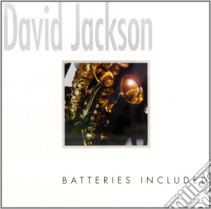 David Jackson & Rene Van Commenee - Batteries Included cd musicale di David Jackson & Rene Van Commenee