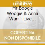 Mr.Boogie Woogie & Anna Warr - Live At The Duke cd musicale di Mr.Boogie Woogie & Anna Warr