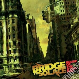 Bridge To Solace - House Of The Dying Sun cd musicale di Bridge to solace