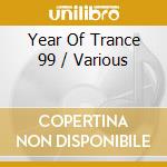 Year Of Trance 99 / Various cd
