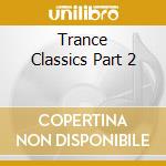 Trance Classics Part 2 cd