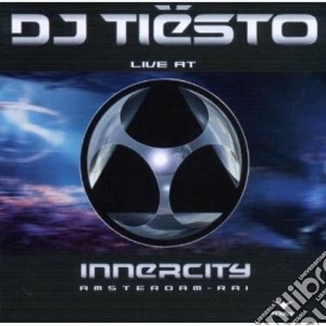 Tiesto - Live At Innercity cd musicale di TIESTO